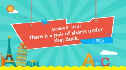 外研版（一起）英语一年级下册课件 Module 8《Unit 1 There’s a pair of shorts under that duck》