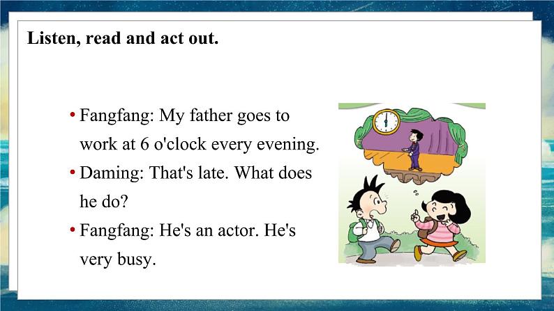 外研版(一起)英语五年级下册课件 《Module7Unit 1 My father goes to work at 8 o 'clock every morning.》第7页