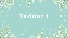 Revision 1课件PPT