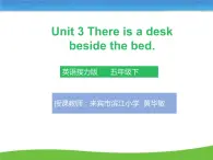 Lesson3 There is a desk beside the bed 第二课时 课件