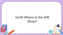教科版 (EEC)五年级下册Unit 5 Where is the gift shop?精品ppt课件