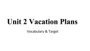 小学英语广东版 (先锋&开心)开心学英语五年级下册Unit 2 Vacation Plans教课内容课件ppt