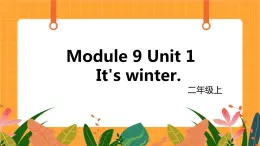 外研版（一起点）小学英语二年级（上）Module 9 Unit 1 《It's winter》第1课时 课件