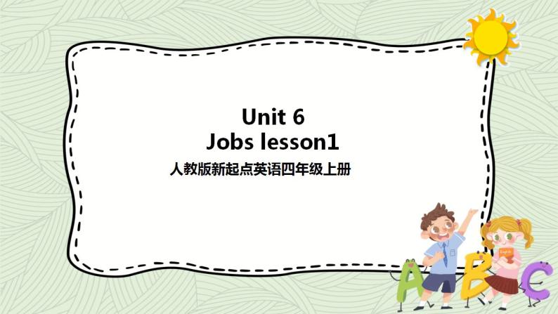 Unit 6 Jobs lesson1   课件+教案+练习01