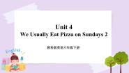 英语六年级下册Unit 4 We usually eat pizza on Sundays公开课ppt课件