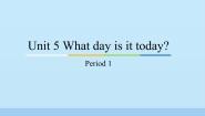 小学Unit 5 What day is it today?课文内容课件ppt