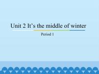 小学英语Unit 2 It’s the middle of winter集体备课课件ppt