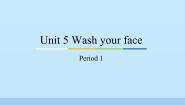 小学英语教科版 (广州)三年级上册Unit 5 Wash your face示范课课件ppt