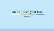 教科版 (广州)三年级上册Unit 6 Touch your head图片课件ppt