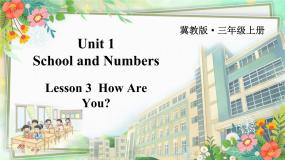 Unit 1 School and Numbers Lesson 3  How Are You（课件+素材）冀教版（三起）英语三年级上册