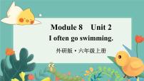 英语六年级上册Module 8Unit 2 I often go swimming.图文课件ppt