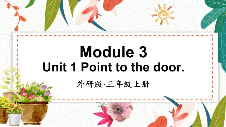 外研3英上 Module 3 Unit 1 PPT课件+教案01