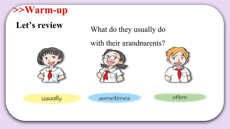 Module 2 Unit  4  Grandparents  Period 3课件02