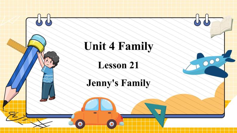 冀教版3英上 Unit 4 Unit4 Lesson 21 Jenny's  Family PPT课件01