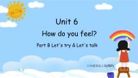 六年级上册Unit 6 How do you feel? Part B精品ppt课件