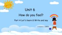 小学英语人教版 (PEP)六年级上册Unit 6 How do you feel? Part A精品课件ppt