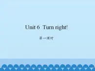 湘少版英语四年级上 册   Unit 6 Turn right!   课件