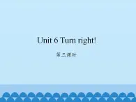 湘少版英语四年级上 册   Unit 6 Turn right!   课件2