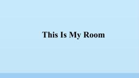 小学英语教科版 (EEC)三年级上册Unit 3 This Is My Room课文配套ppt课件