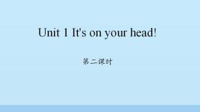 湖南少年儿童出版社小学英语三年级起点四年级下册 Unit 1 It's on your head!   课件1