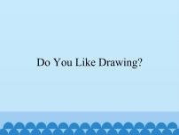 小学英语教科版 (EEC)四年级上册Unit 9 Do You Like Drawing?评课课件ppt