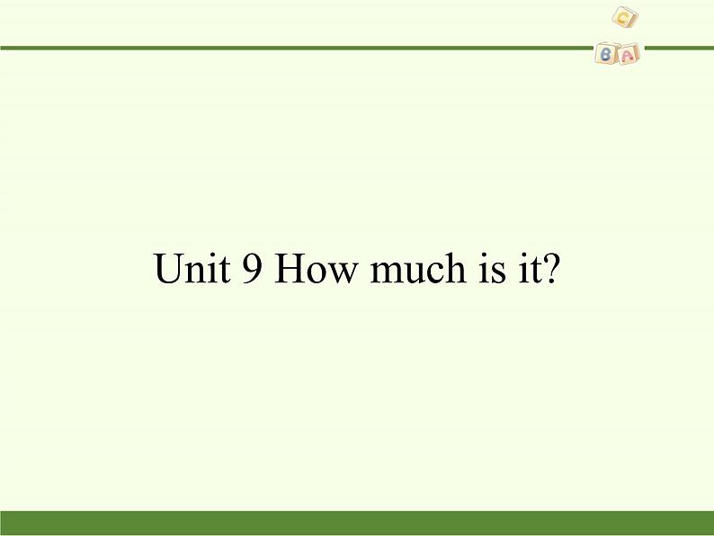 湖南少年儿童出版社小学英语三年级起点四年级下册 Unit 9 How much is it 课件01