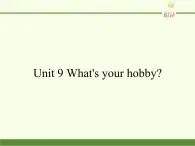 湖南少年儿童出版社小学英语三年级起点五年级上册 Unit 9 What's your hobby   课件5