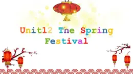 湖南少年儿童出版社小学英语三年级起点五年级上册 Unit 12 The Spring Festival   课件5