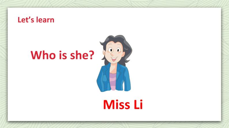 牛津译林版英语一上Unit 3 This is Miss Li (1) 课件07
