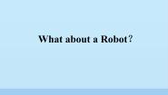 小学英语教科版 (EEC)四年级下册Unit 5 What about a robot?备课ppt课件