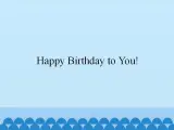 教科版（EEC）四年级英语下册   Unit 6  Happy Birthday to You!     课件