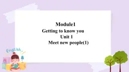 Unit1 Meeting new people 第一課時(shí) 課件+教案+練習(xí)+素材