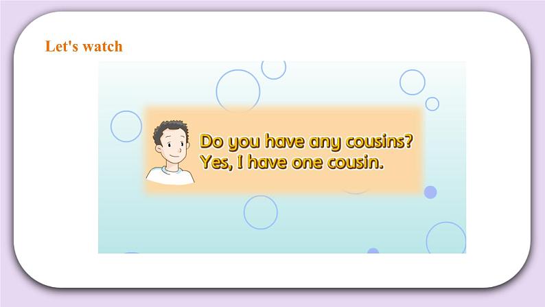 Unit 4 Do you have any cousins第一课时 课件第4页