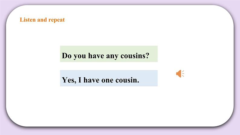 Unit 4 Do you have any cousins第一课时 课件第5页