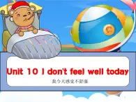 湖南少年儿童出版社小学英语三年级起点六年级上册 Unit 10 I don't feel well today  课件2