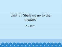 湘少版六年级上册Unit 11 Shall we go to the theatre?教学课件ppt