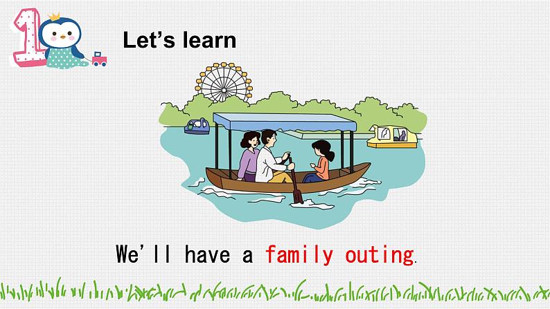 湖南少年儿童出版社小学英语三年级起点六年级下册 Unit 1 A family outing 课件3第5页