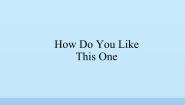 小学英语教科版 (EEC)五年级上册Unit 6 How Do You Like This One?说课ppt课件