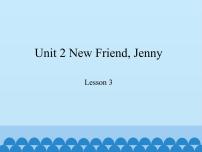 教科版 (EEC)六年级上册Unit 2 New Friend, Jenny多媒体教学课件ppt