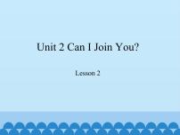 小学英语教科版 (EEC)六年级下册Unit 2 Can I join you?课文内容课件ppt