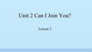 小学英语教科版 (EEC)六年级下册Unit 2 Can I join you?教学演示ppt课件