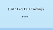 小学英语教科版 (EEC)六年级下册Unit 5 Let's eat dumplings说课课件ppt