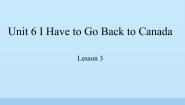 教科版 (EEC)六年级下册Unit 6 I have to go back to Canada课文配套ppt课件