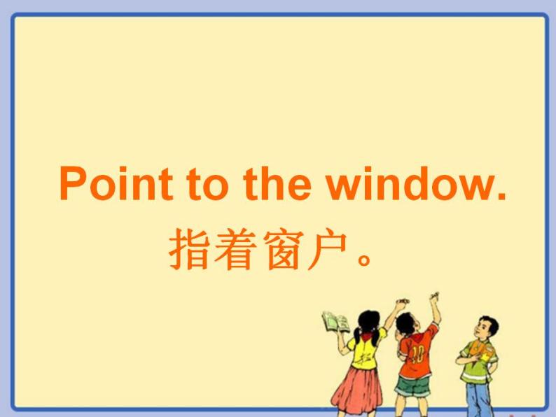 外研版（一年级起点）小学一年级英语上册 Module3  Unit 2 Point to the window!    课件101