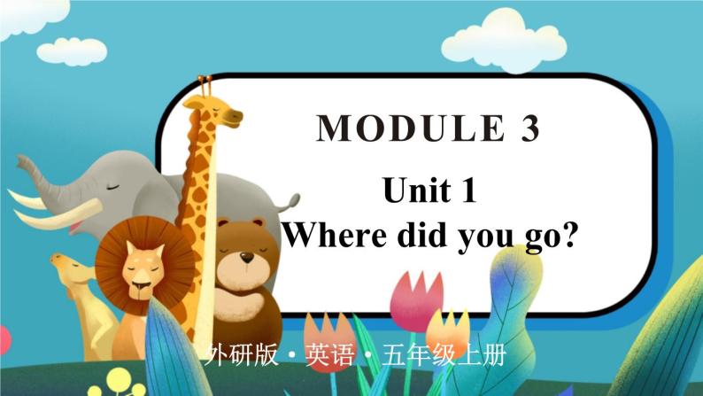 Module 3 Unit 1  五英上外研[课件+教案]01