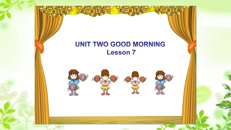 Unit2 GOOD MORNING Lesson7（课件）北京版英语一年级上册01