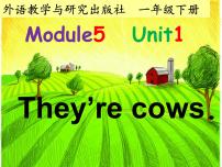 外研版 (一年级起点)一年级下册Unit 1 They’re cows.备课课件ppt