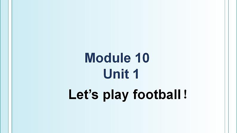 外研版(一年级起点)小学一年级英语下册 Module 10 Unit 1 Let’s play football! 课件201