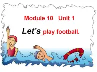 外研版（一年级起点）小学一年级英语下册 Module 10  Unit 1  Let’s play football!  课件4