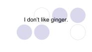 外研版 (一年级起点)二年级上册Module 2Unit 2 I don't like ginger.教案配套ppt课件